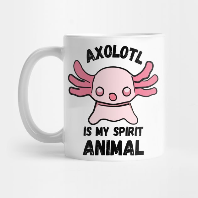 Axolotl is My Spirit Animal by ardp13